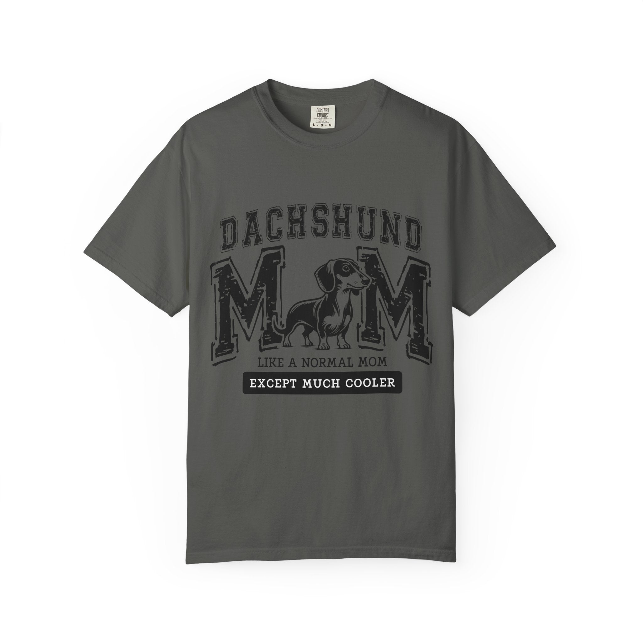 Dachshund Mom T-Shirt — "Like a Normal Mom Except Much Cooler" Dog Lover Tee
