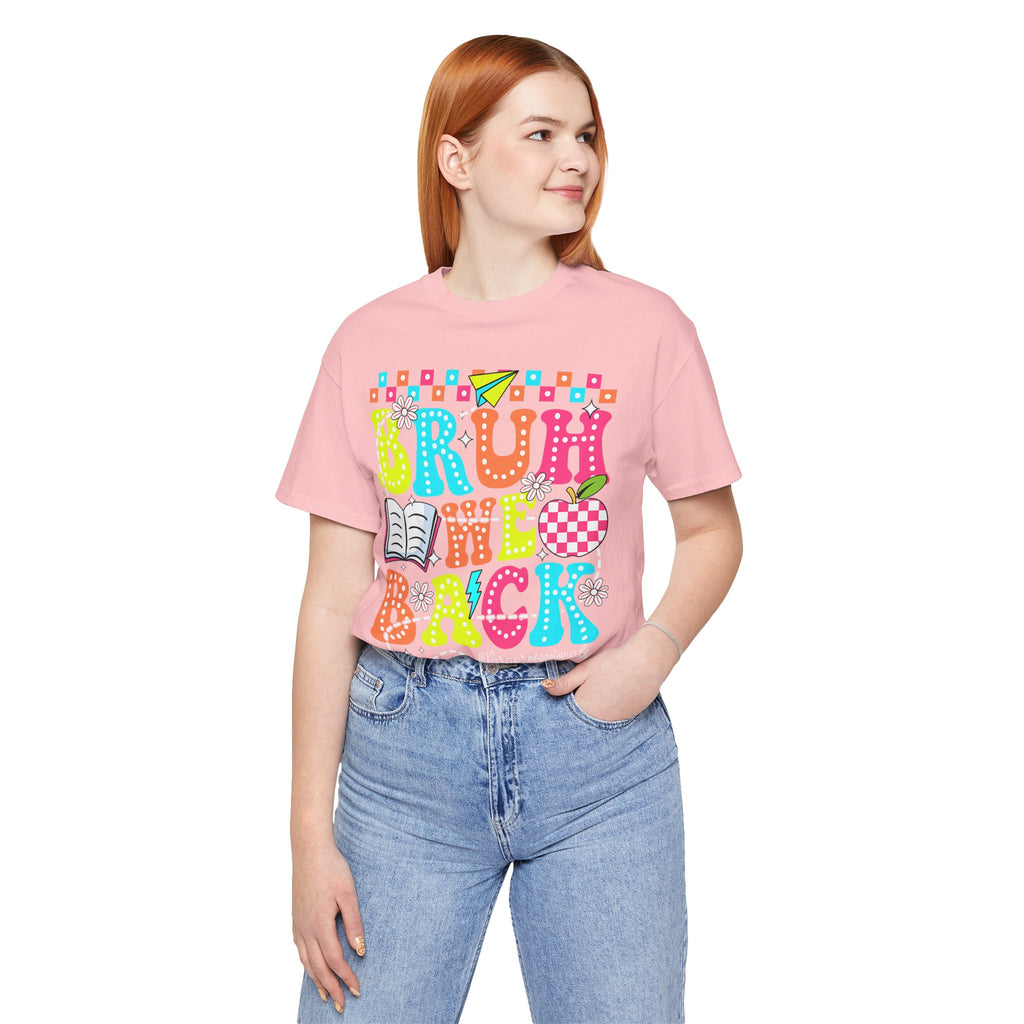 Back to School Tee — "Bruh We Back" Colorful Graphic Shirt