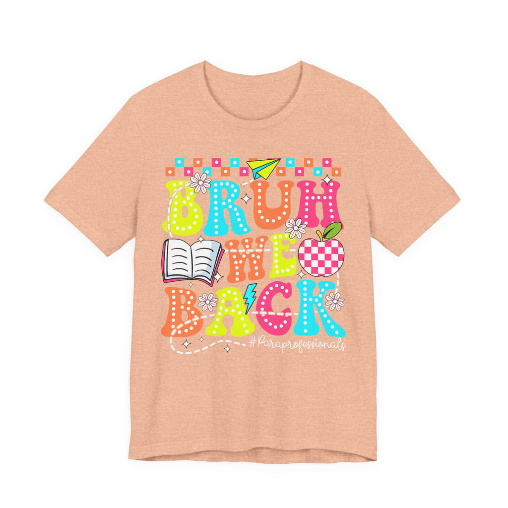 Back to School Tee — "Bruh We Back" Colorful Graphic Shirt