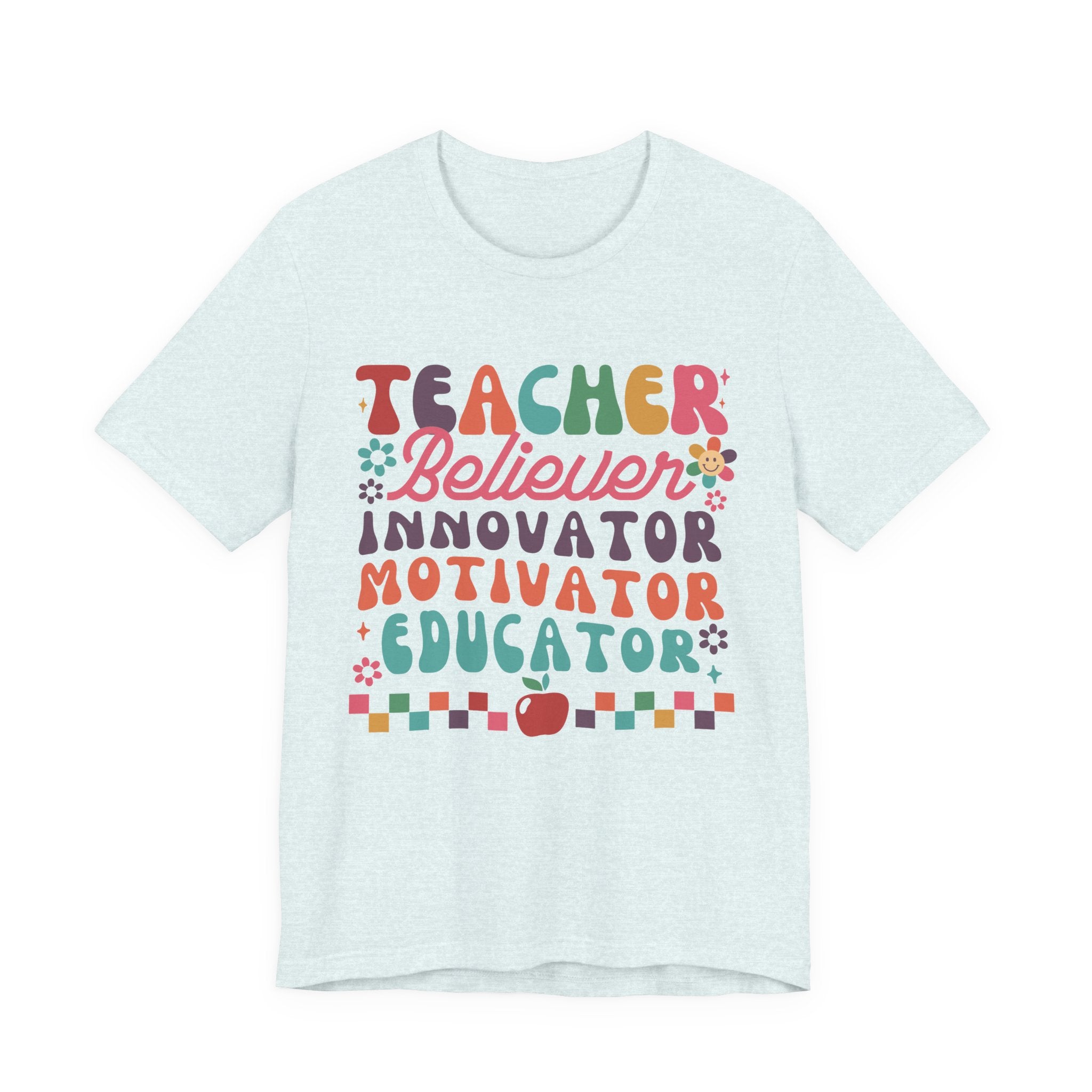 Teacher Believer Innovator Motivator Educator Tee