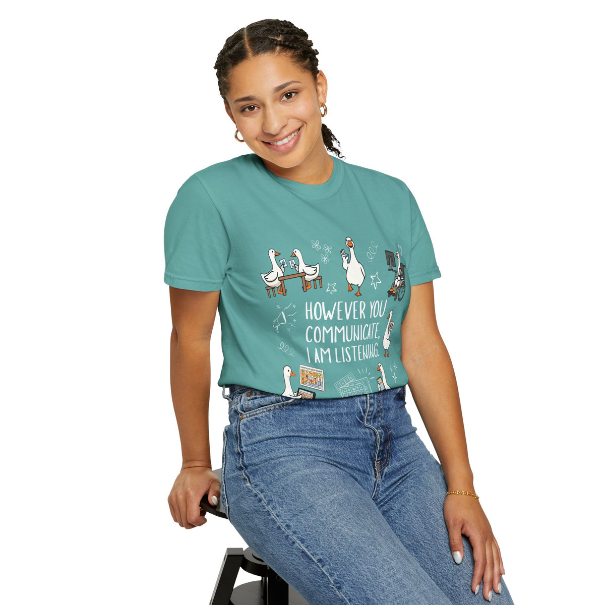 Teacher T-Shirt — "However You Communicate, I Am Listening" Goose Illustration