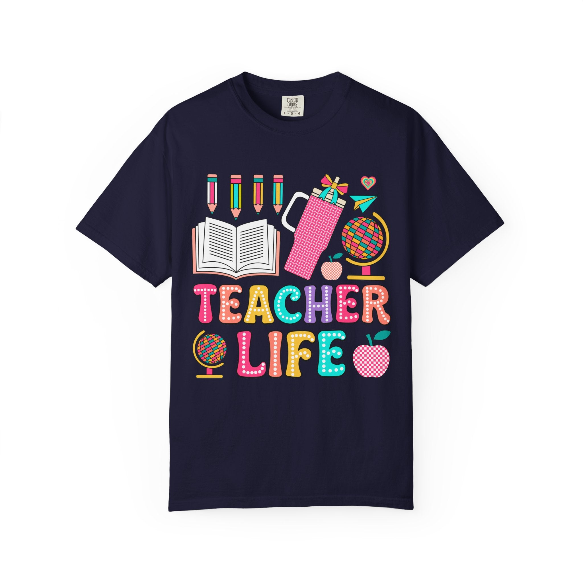 Teacher Life T-Shirt — Colorful School Supplies Graphic Tee