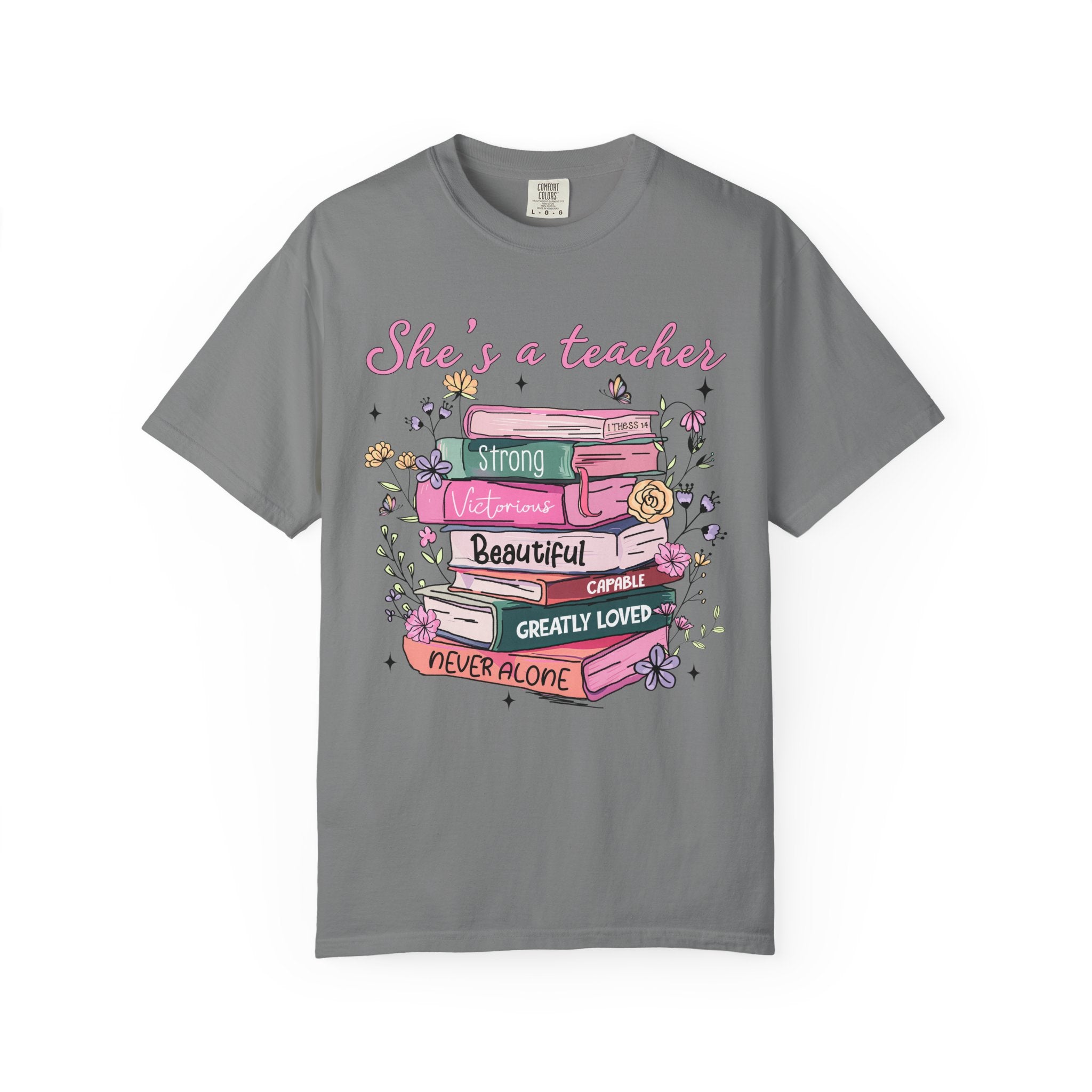 Teacher Appreciation T-Shirt — "She's a Teacher" Floral Stack Design