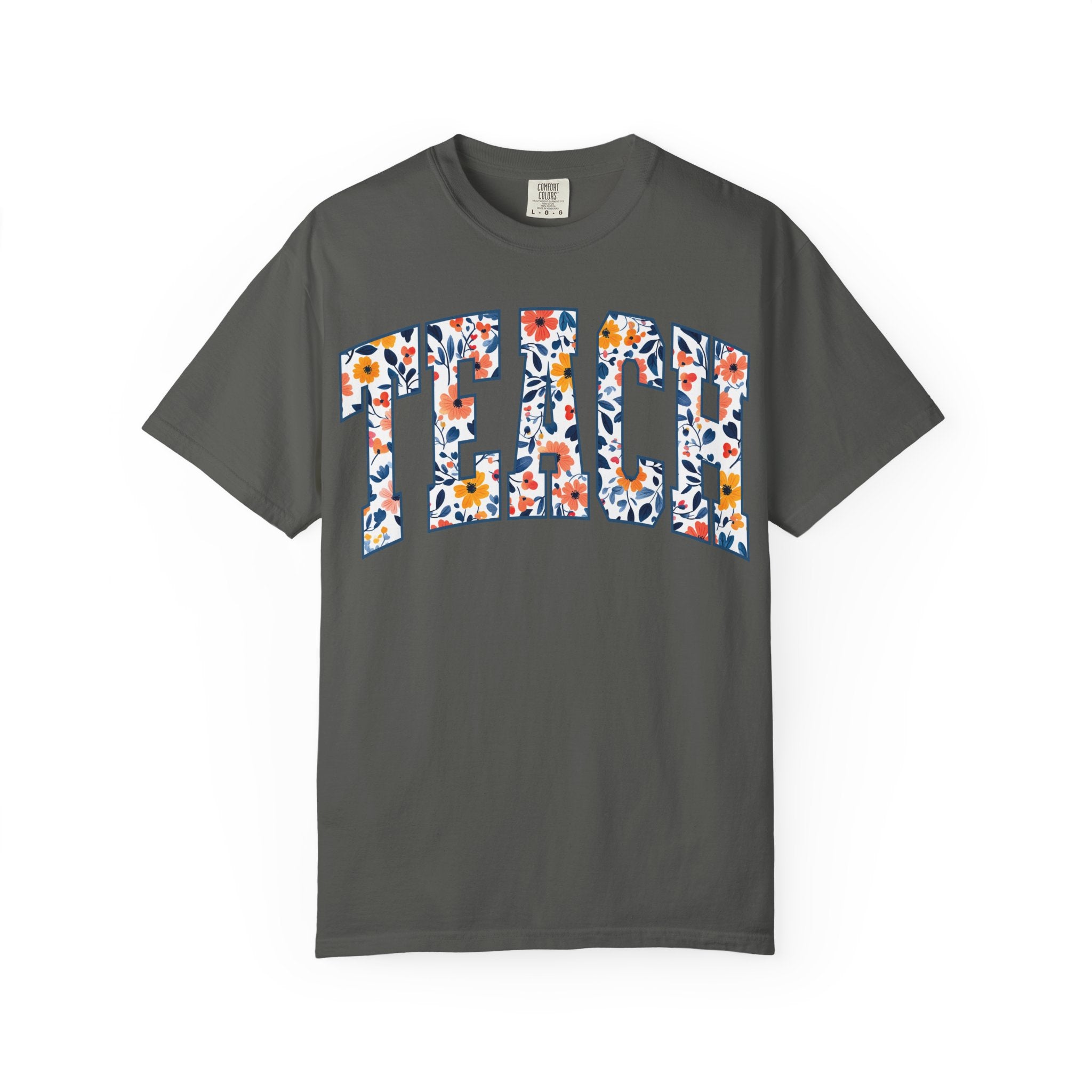 Teach Floral T‑Shirt — Floral Pattern TEACH Teacher Appreciation Gift