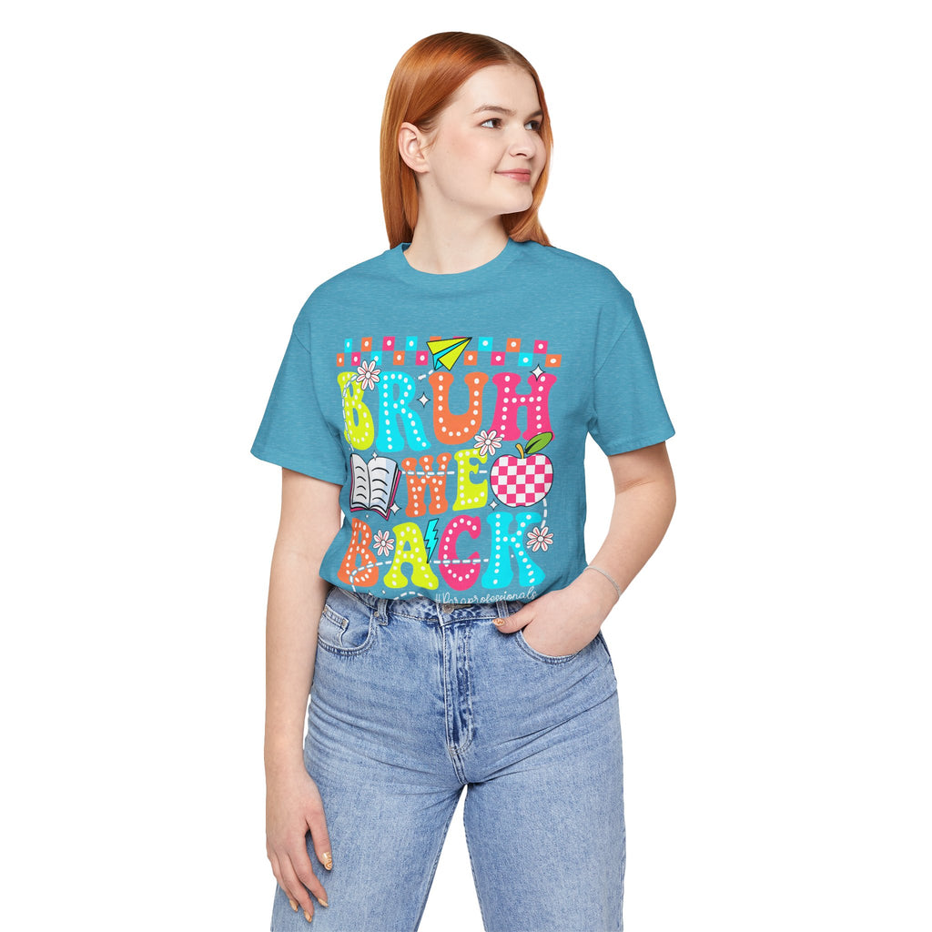 Back to School Tee — "Bruh We Back" Colorful Graphic Shirt