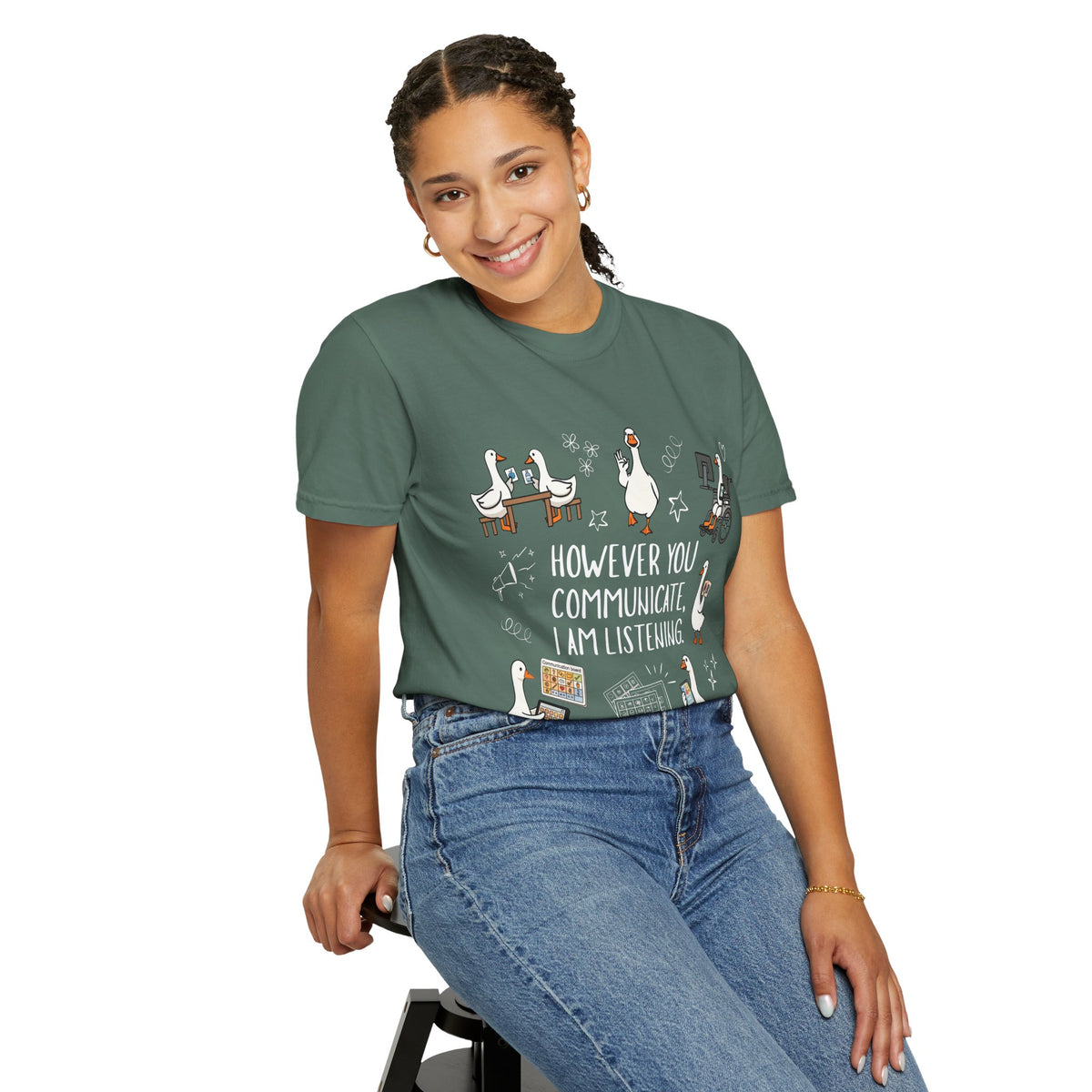 Teacher T-Shirt — "However You Communicate, I Am Listening" Goose Illustration