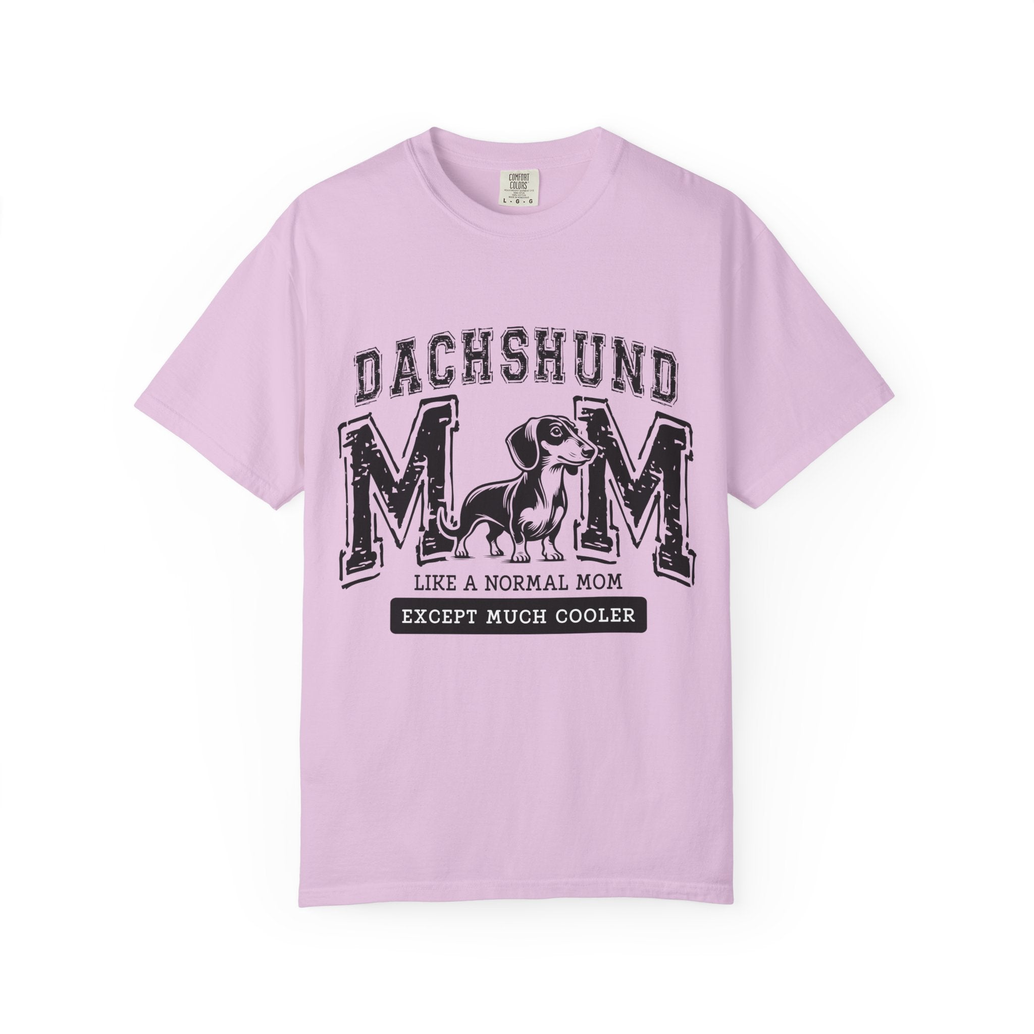Dachshund Mom T-Shirt — "Like a Normal Mom Except Much Cooler" Dog Lover Tee