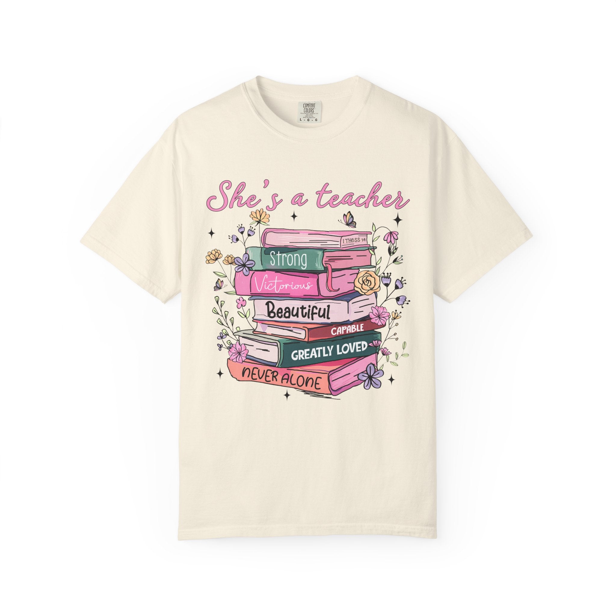Teacher Appreciation T-Shirt — "She's a Teacher" Floral Stack Design