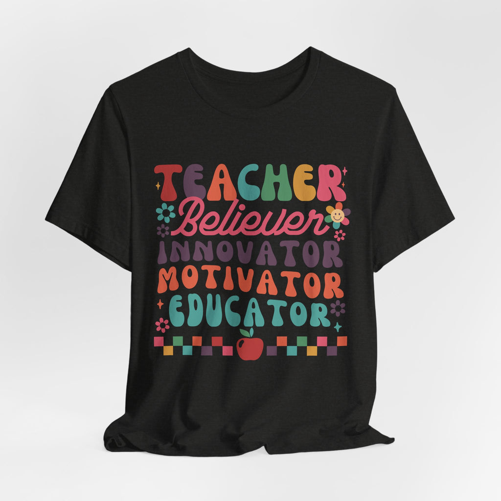 Teacher Believer Innovator Motivator Educator Tee