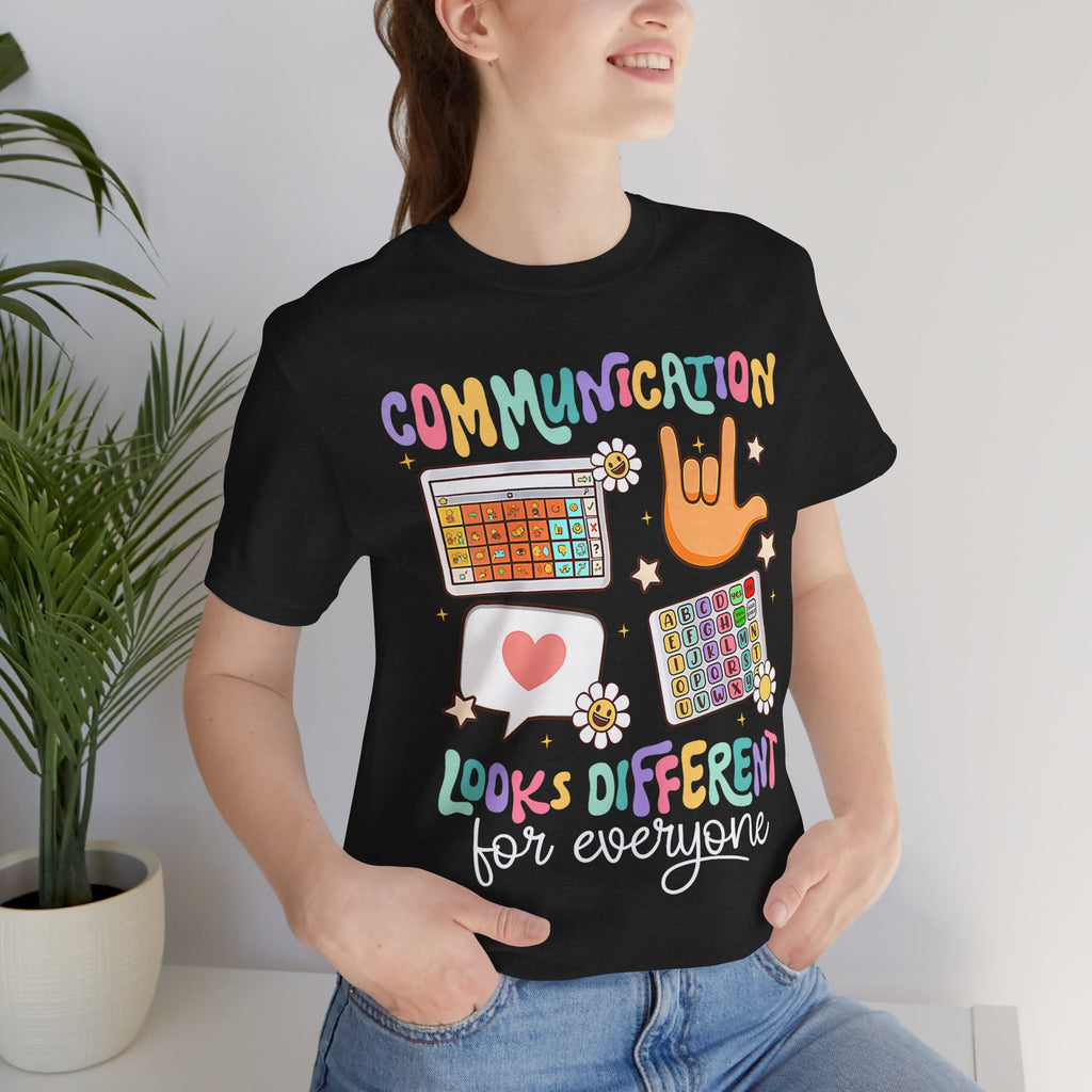 Communication Looks Different Tee