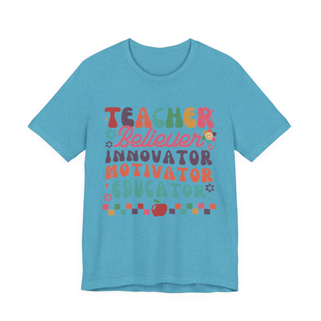 Teacher Believer Innovator Motivator Educator Tee