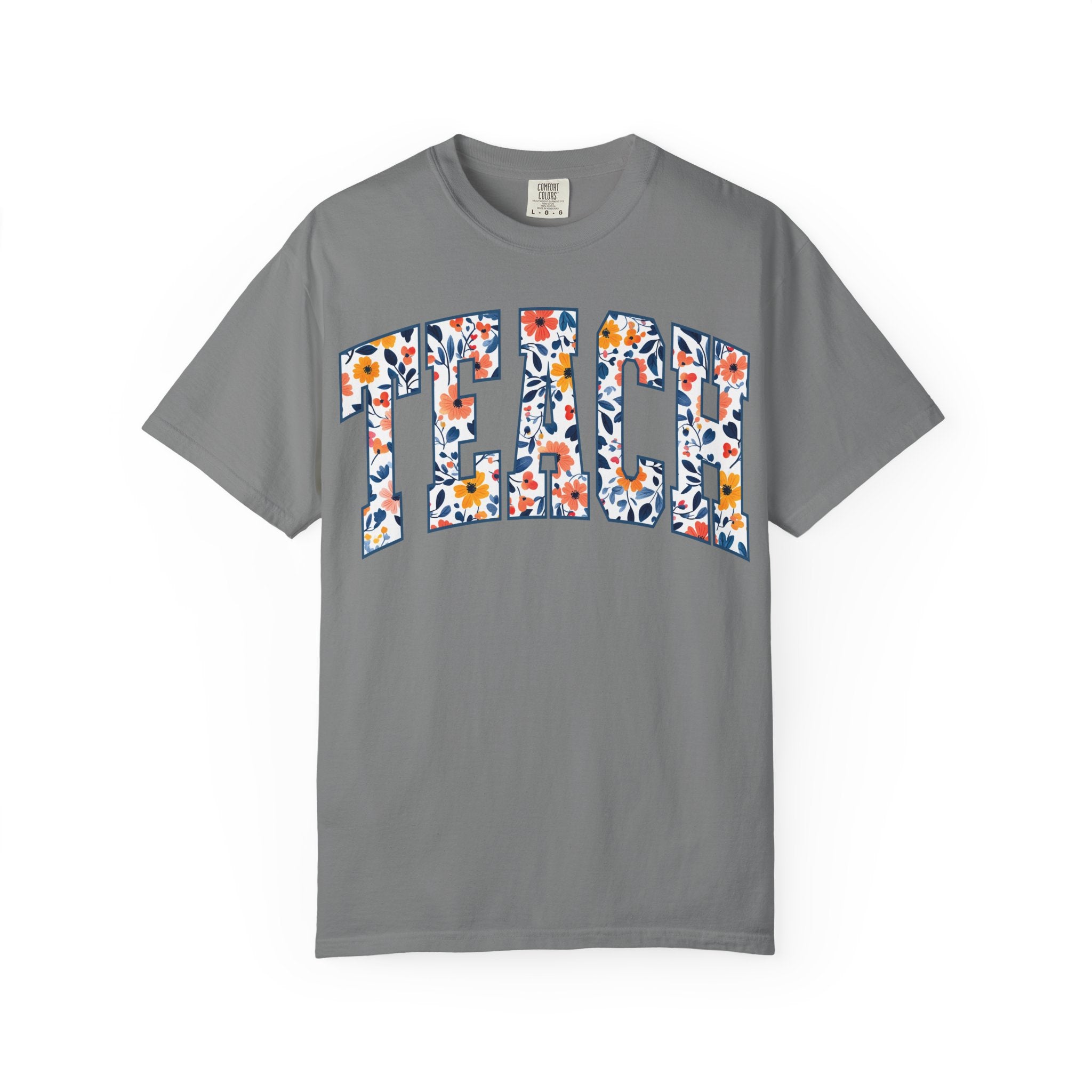 Teach Floral T‑Shirt — Floral Pattern TEACH Teacher Appreciation Gift
