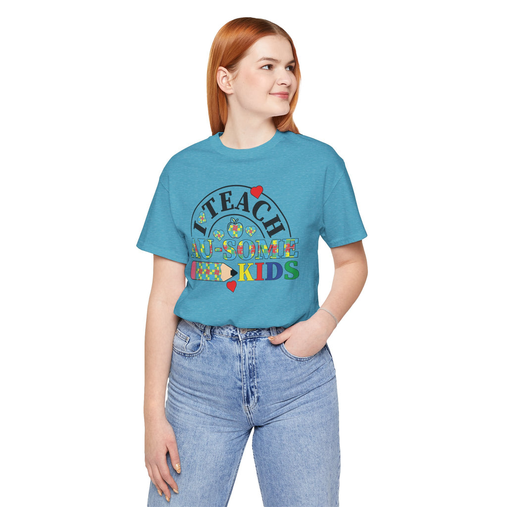 I Teach Awesome Kids T-Shirt — Colorful Autism Awareness Teacher Tee