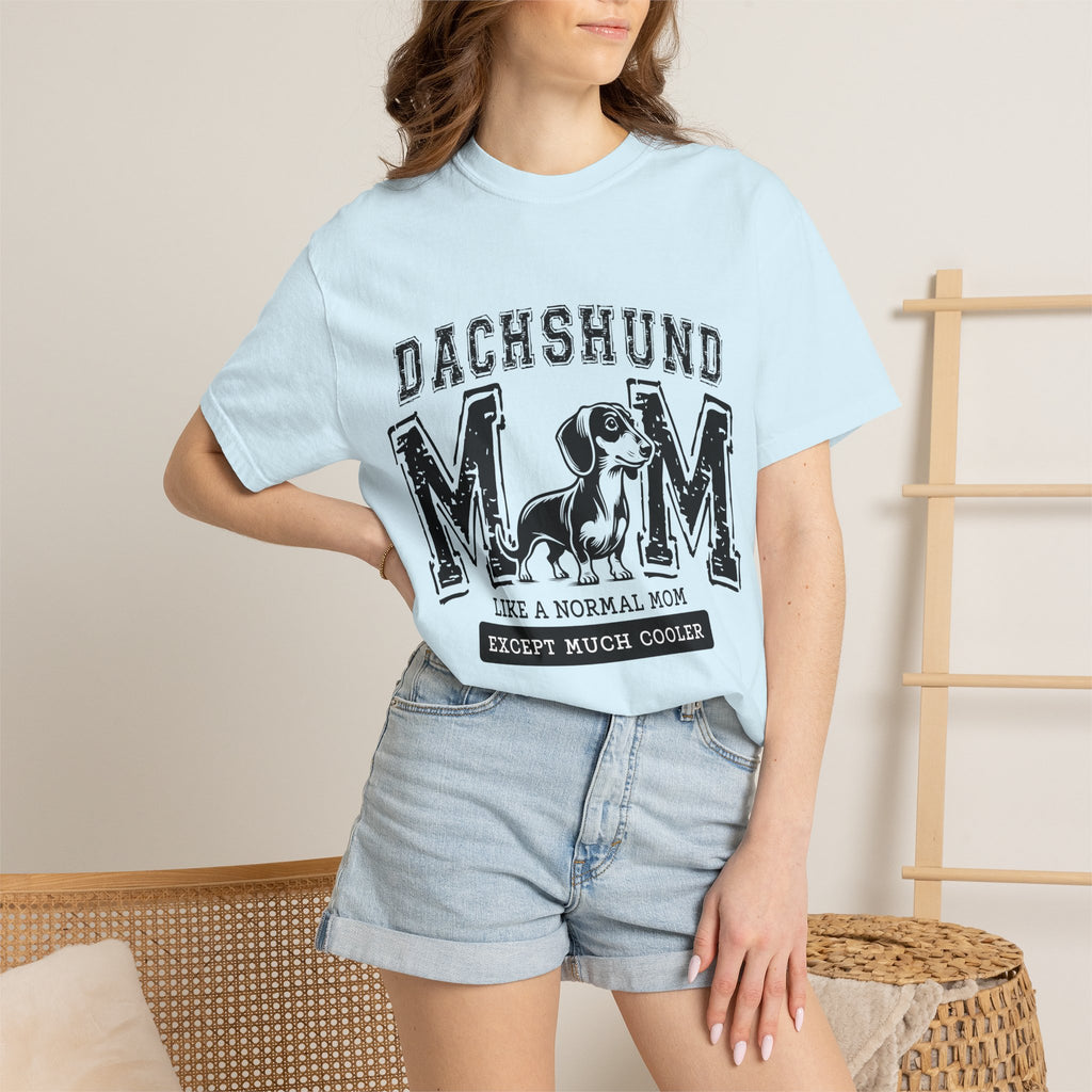 Dachshund Mom T-Shirt — "Like a Normal Mom Except Much Cooler" Dog Lover Tee