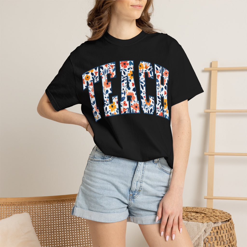 Teach Floral T‑Shirt — Floral Pattern TEACH Teacher Appreciation Gift