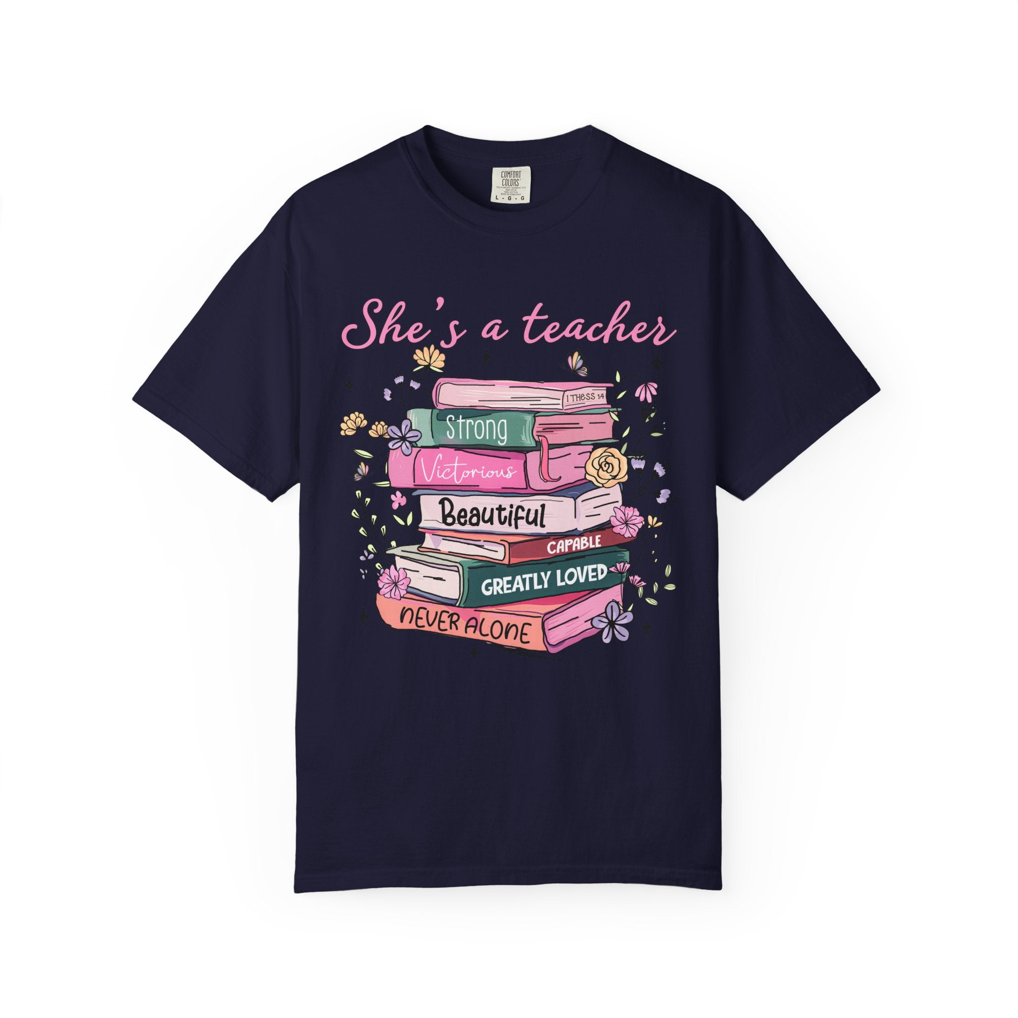 Teacher Appreciation T-Shirt — "She's a Teacher" Floral Stack Design